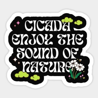 Enjoy the sound of nature Sticker